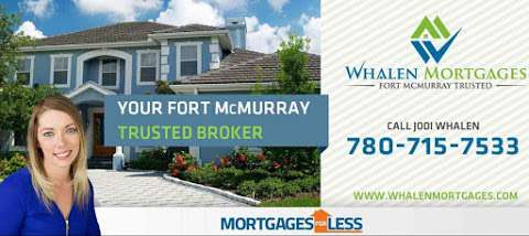 Mortgages for Less - Jodi Whalen : Fort McMurray Mortgage Broker